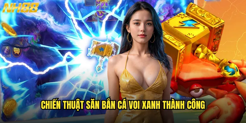 Bắn cá Voi Xanh NH88 thử thách với gã khổng lồ đại dương 3 Chiến thuật săn bắn cá voi xanh thành công
