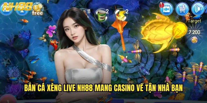Bắn cá xèng live NH88 kết nối trực tiếp với sòng bạc thật 2 Bắn cá xèng live NH88 mang casino về tận nhà bạn