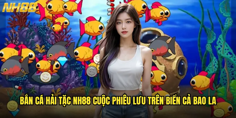 Bắn Cá Hải Tặc NH88 khám phá kho báu cùng thuyền trưởng Jack Sparrow 2 Bắn Cá Hải Tặc NH88 cuộc phiêu lưu trên biển cả bao la