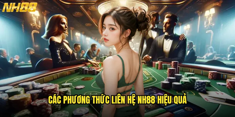 Liên Hệ NH88 Nhanh Chóng Qua Đa Kênh Hỗ Trợ Tận Tình Mọi Lúc 1 Các Phương Thức Liên Hệ NH88 Hiệu Quả