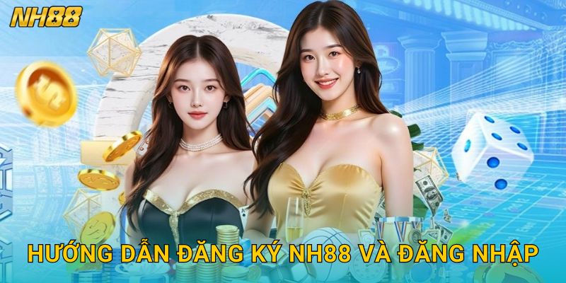 Trang chủ 5 Hướng dẫn đăng ký Nh88 và đăng nhập
