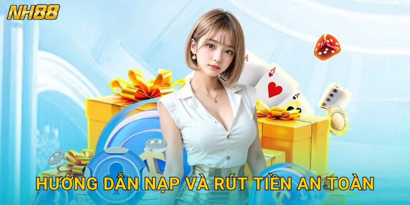 Trang chủ 6 Hướng dẫn nạp và rút tiền an toàn